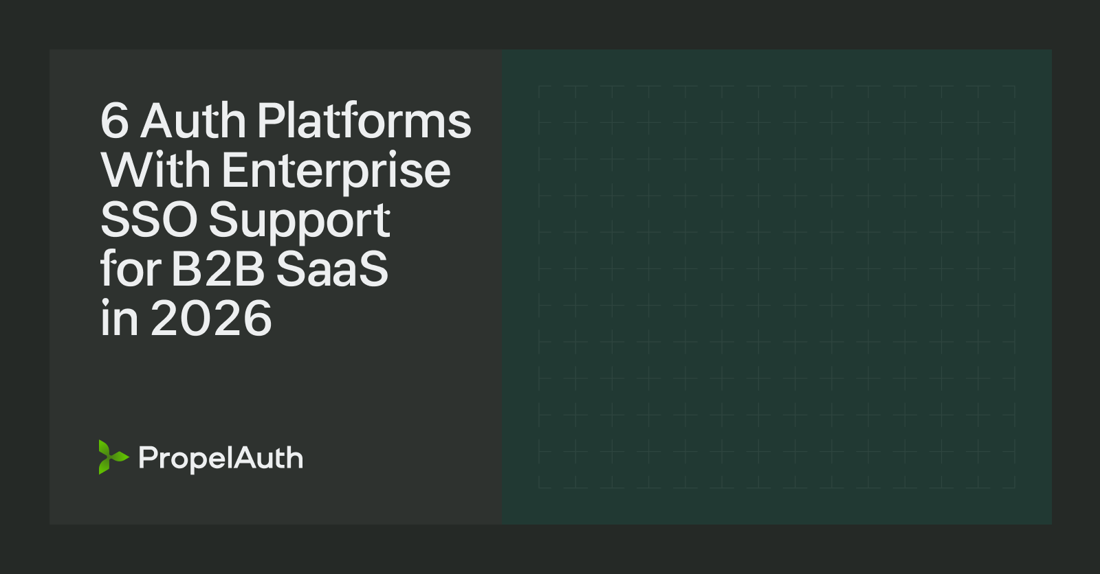6 Auth Platforms With Enterprise SSO Support for B2B SaaS in 2026
