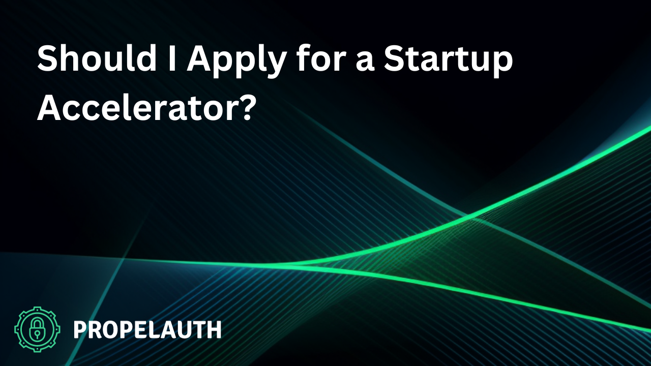Should I Apply for a Startup Accelerator?