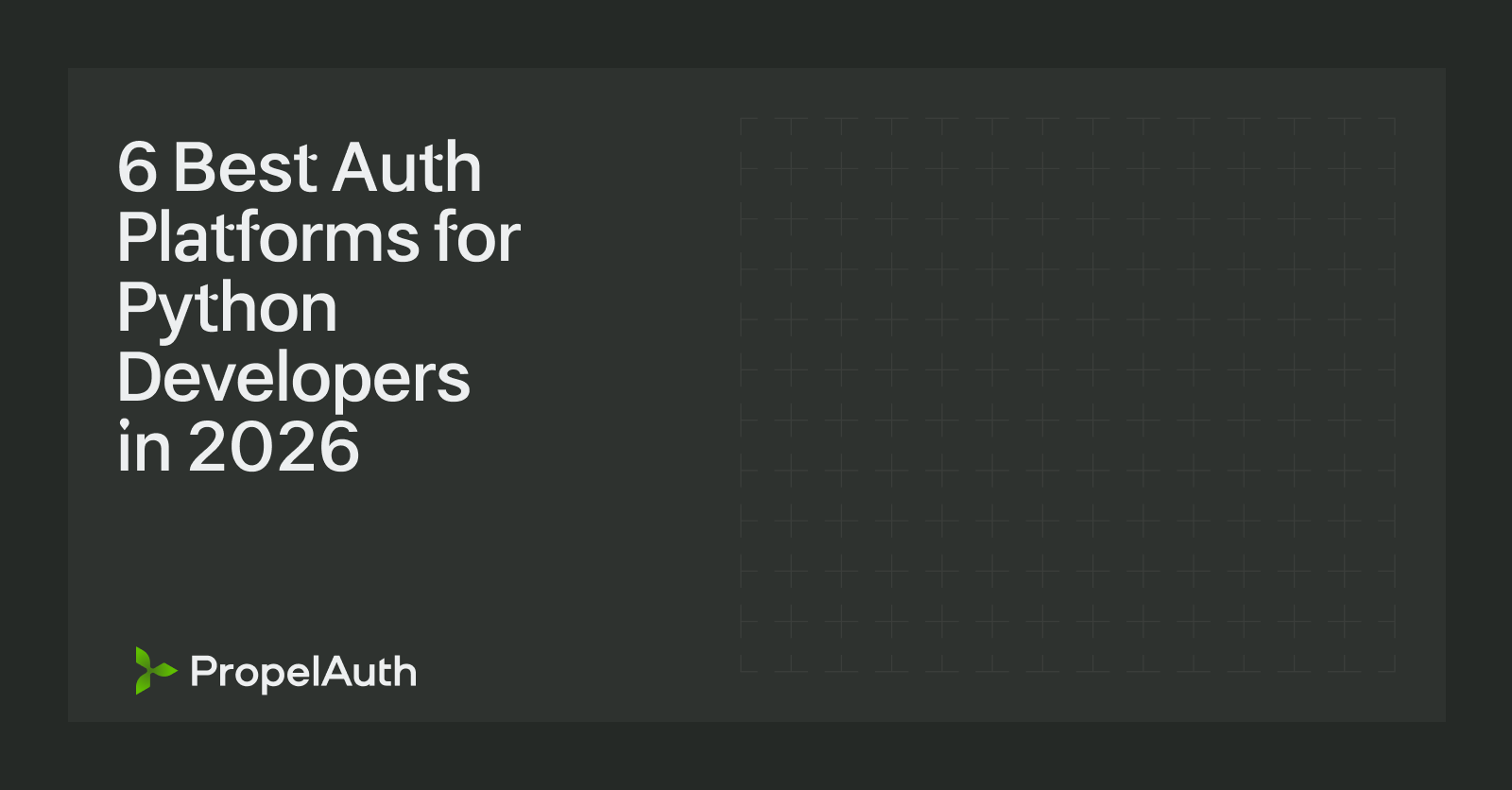 6 Best Auth Platforms for Python Developers in 2026 (FastAPI, Flask, and Django)