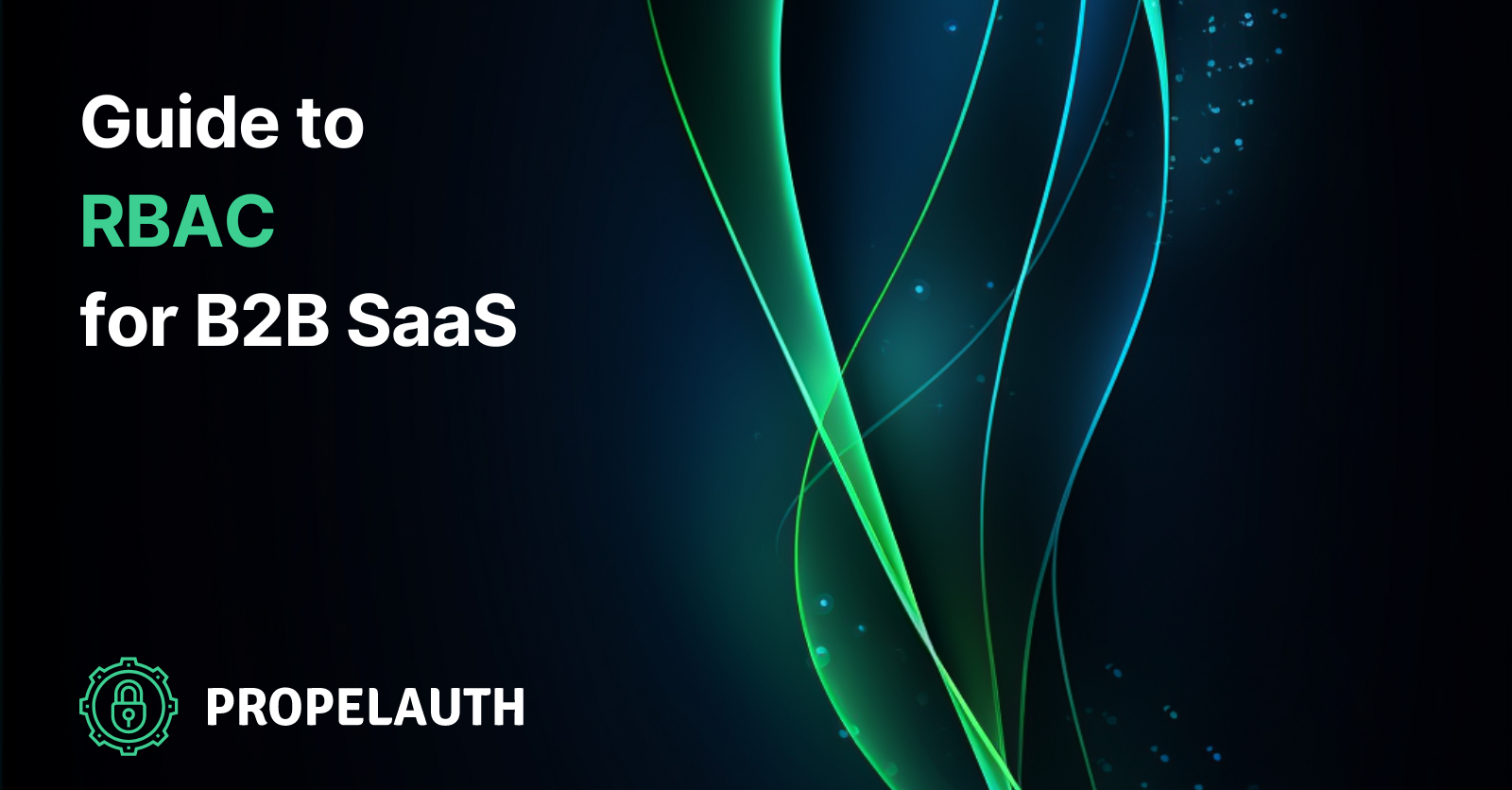 Guide to RBAC for B2B SaaS