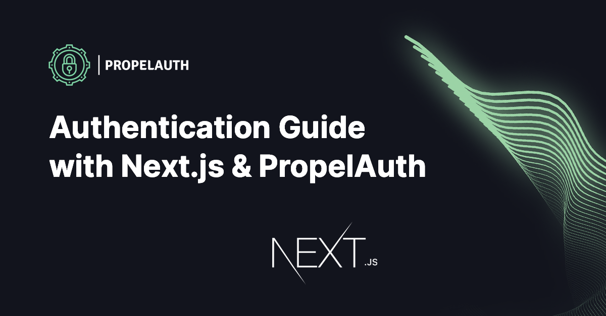Next.js + PropelAuth Authentication Guide