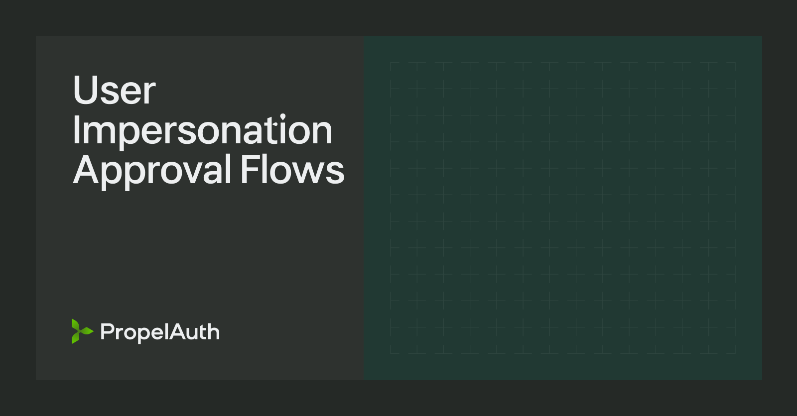 User Impersonation Approval Flows